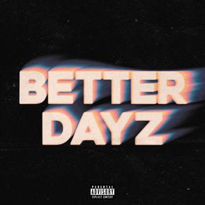 Better Dayz (feat. Kami Surge) (Explicit)