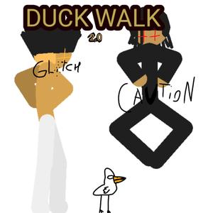 Duck Walk 2.0 (feat. FiNALFORMGLXTCH) [Explicit]