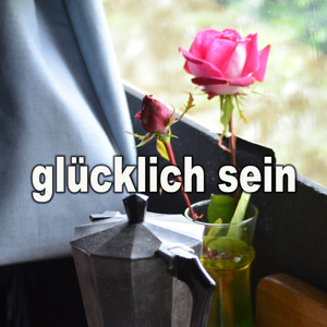 Glücklich sein