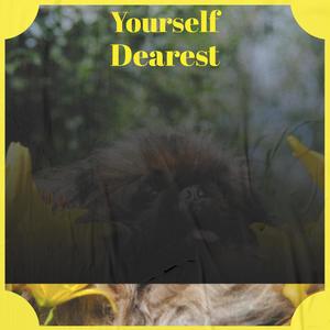 Yourself Dearest