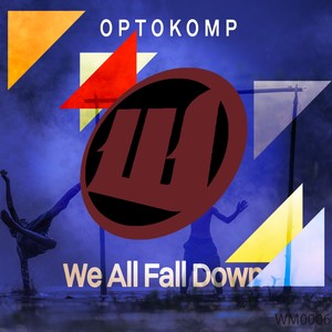 We All Fall Down