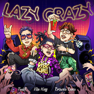Lazy Crazy (Explicit)