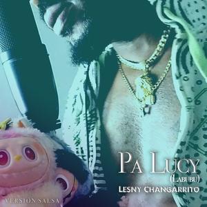 Pa Lucy (Labubu) (Versión Salsa)