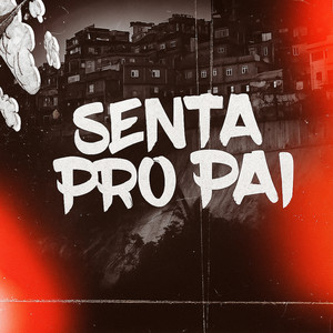 Senta pro Pai (Explicit)