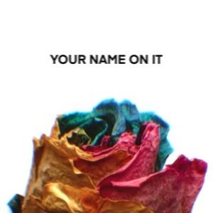 YOUR NAME ON IT