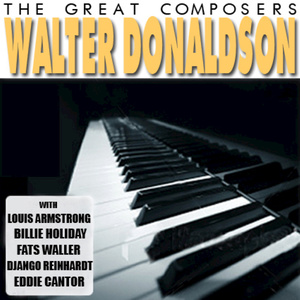 The Great Songwriters - Walter Donaldson