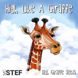 High Like A Giraffe (feat. High Giraffe Seeds)