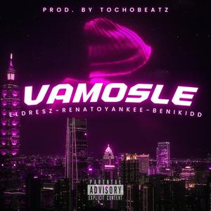 VAMOSLE (feat. Eldresz & BeniKidd)