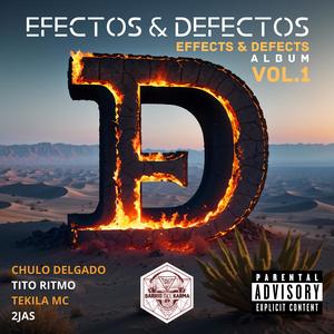 Efectos y Defectos (feat. Chulo Delgado, Tito Ritmo, Tekila Mc & 2jas) (Explicit)