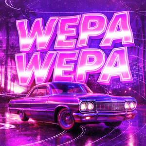 WEPA WEPA (Slowed)