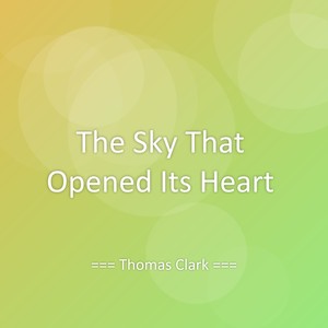 The Sky That Opened Its Heart