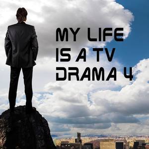 My Life Is a TV Drama, Vol. 4