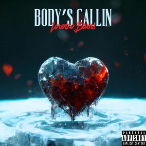 Body's Callin (Explicit)