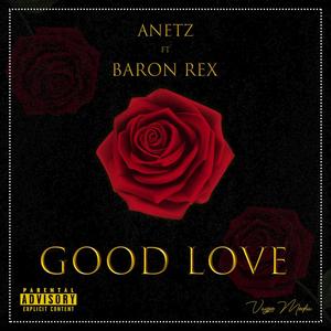 Good love (feat. Baron Rex)