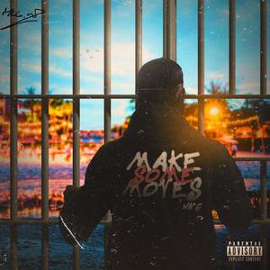 Make Some Moves (Explicit)