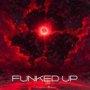 FUNKED UP (SLOWED+REVERB)