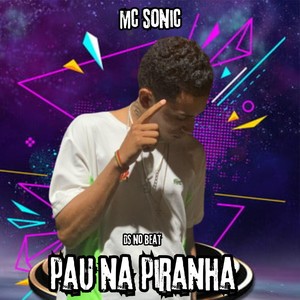 Pau na Piranha (Explicit)