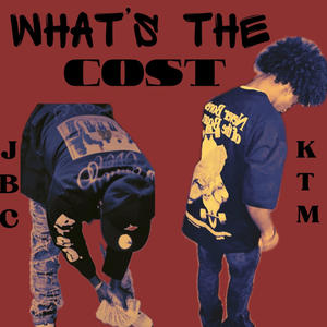 Whats the Cost? (feat. JBC) (Explicit)