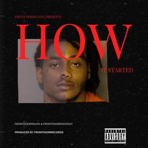 How it Started (Explicit)