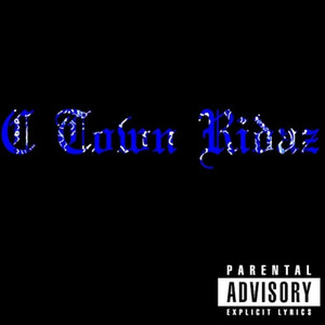 C Town Ridaz (Explicit)