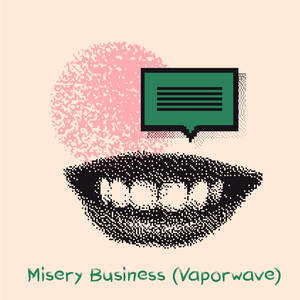 Misery Business (Vaporwave)