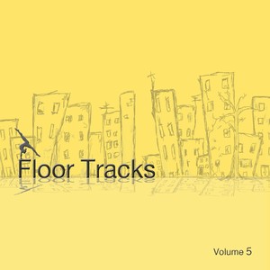 Floor Tracks, Vol. 5