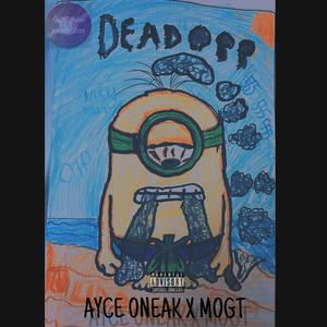 Dead OPP (feat. Ayce Oneak & Mo GT) (Explicit)