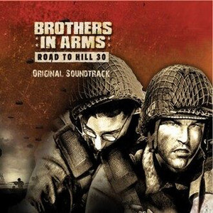 Brothers In Arms: Road To Hill 30 (Original Soundtrack)