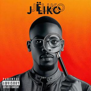 JËLIKO (Explicit)