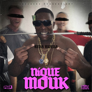 Nique Mouk (Explicit)