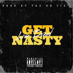 GET NASTY