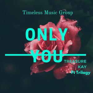 Only You(feat. Trilagy)