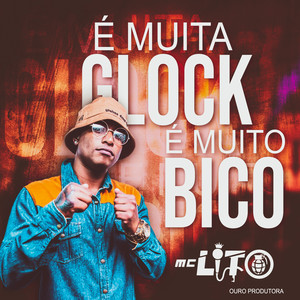 É Muita Glock, É Muito Bico (Explicit)