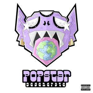 Popstar Degenerate (Explicit)