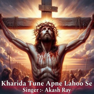 Kharida Tune Apne Lahoo Se