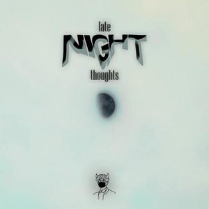 late night thoughts (Explicit)