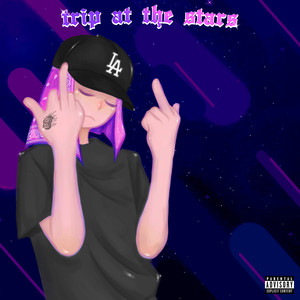 Trip at the Stars (Explicit)