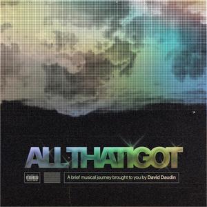 All That I Got (Explicit)