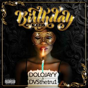 Birthday Song (feat. DVSthetru1) (Explicit)