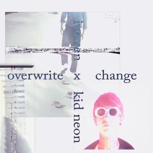 Overwrite Vapor Change (Kid Neon Remix)