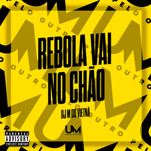 Rebola Vai no Chão (Explicit)