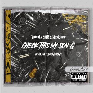 Check This My Son-G (feat. Smr & Moskaone) (Explicit)