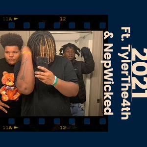 2021 (feat. Tylerthe4th & NepWicked) [Explicit]