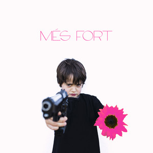 Més Fort (Explicit)