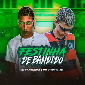 Festinha de Bandido (Explicit)