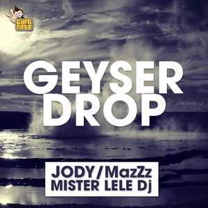 Geyser Drop (Mr. Lele DJ Tribal Mix)