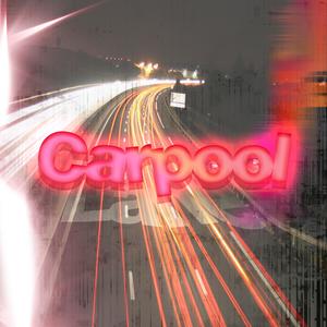 Carpool (Explicit)