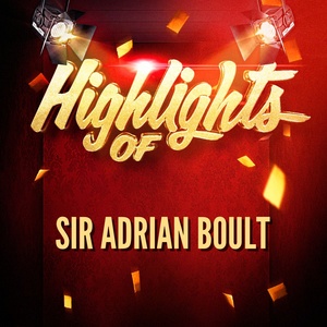 Highlights of Sir Adrian Boult