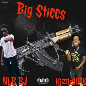 Big Sticcs (feat. NLB BJ) (Explicit)
