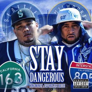 Stay Dangerous (Explicit)